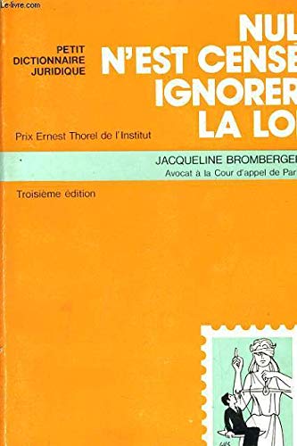 Nul n'est censé ignorer la loi : Petit dictionnaire juridique book