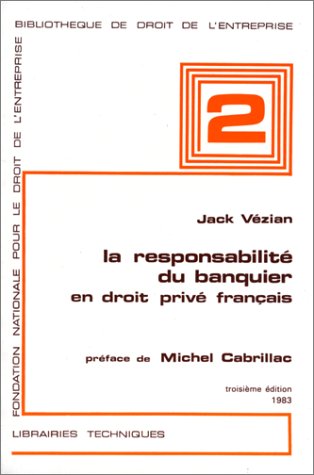 La Responsabilité du banquier en droit privé français book