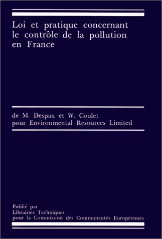 Loi et pratique concernant le contrôle de la pollution en France book