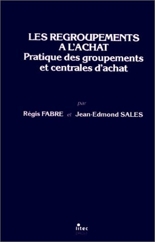 Les Regroupements à l'achat : pratique des groupements et centrales d'achat book