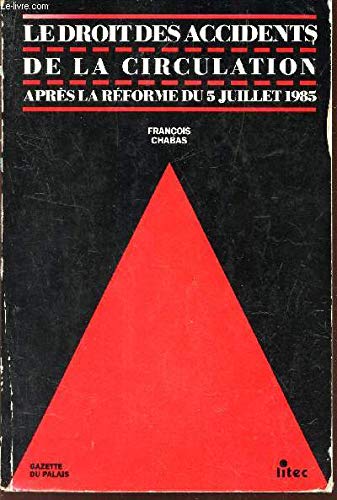 Le Droit des accidents de la circulation : Après la réforme du 5 juillet 1985 book