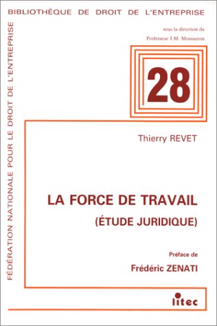 La force de travail : étude juridique (ancienne édition) book