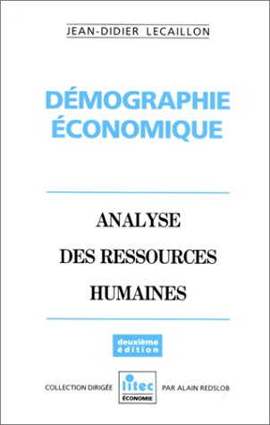 Démographie économique: Analyse des ressources humaines (ancienne édition) book