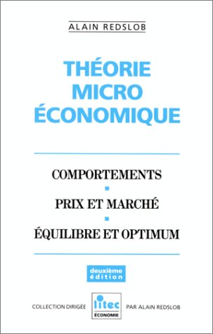 Théorie micro-économique: Comportements, prix et marché, équilibre et optimum (ancienne édition) Non-fiction books