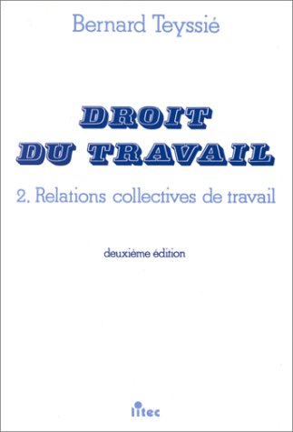 Droit du travail. Vol. 2. Relations collectives de travail Books