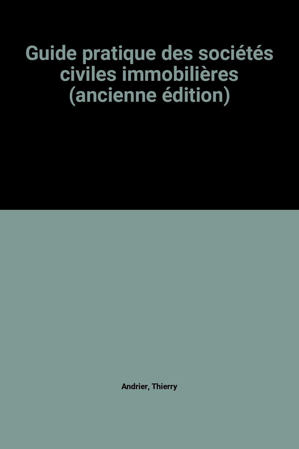 Guide pratique des sociétés civiles immobilières (ancienne édition) book