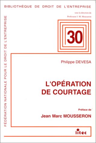 L'Opération de courtage : un groupe de contrats au service de la notion d'entremise Books