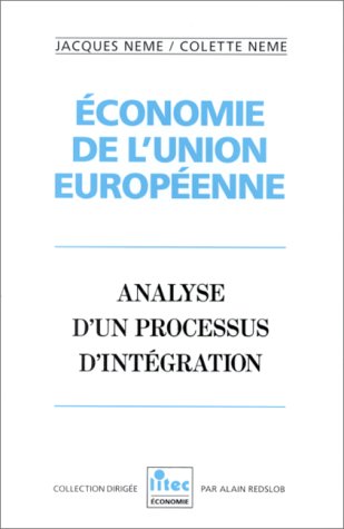Economie de l'Union européenne: Analyse d'un processus d'intégration (ancienne édition) book