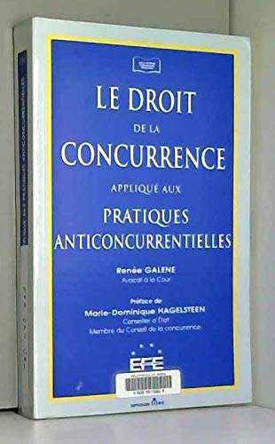 Le Droit de la concurrence appliqué aux pratiques anticoncurrentielles (ancienne édition) book