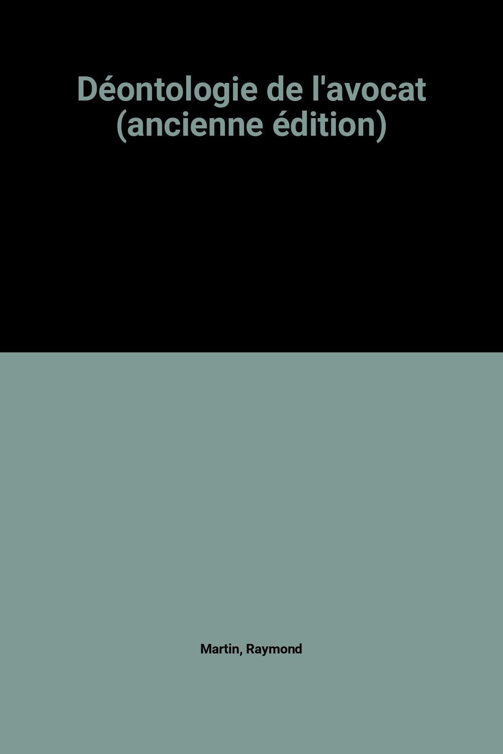 Déontologie de l'avocat (ancienne édition) book