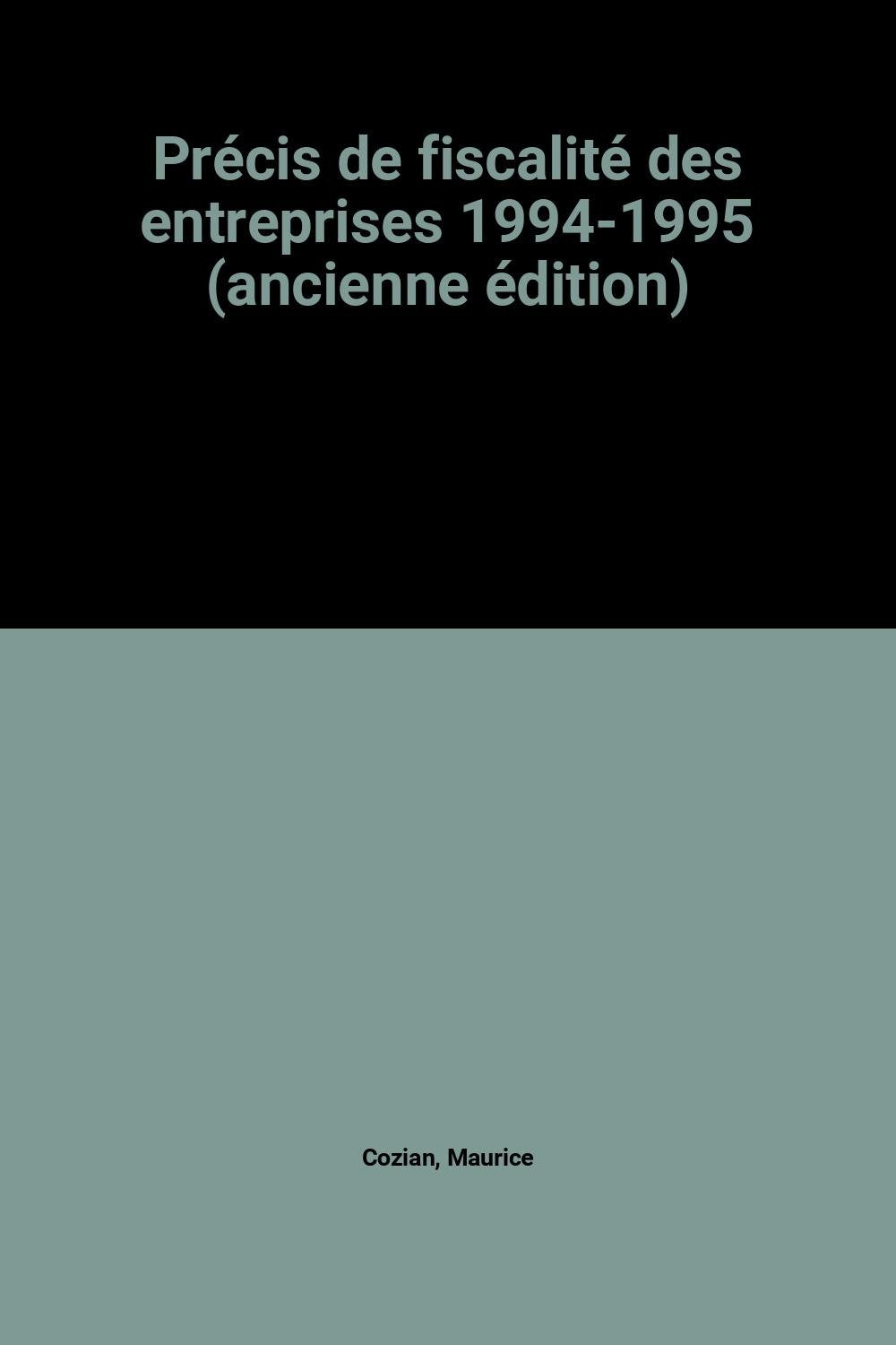 Précis de fiscalité des entreprises 1994-1995 (ancienne édition) book