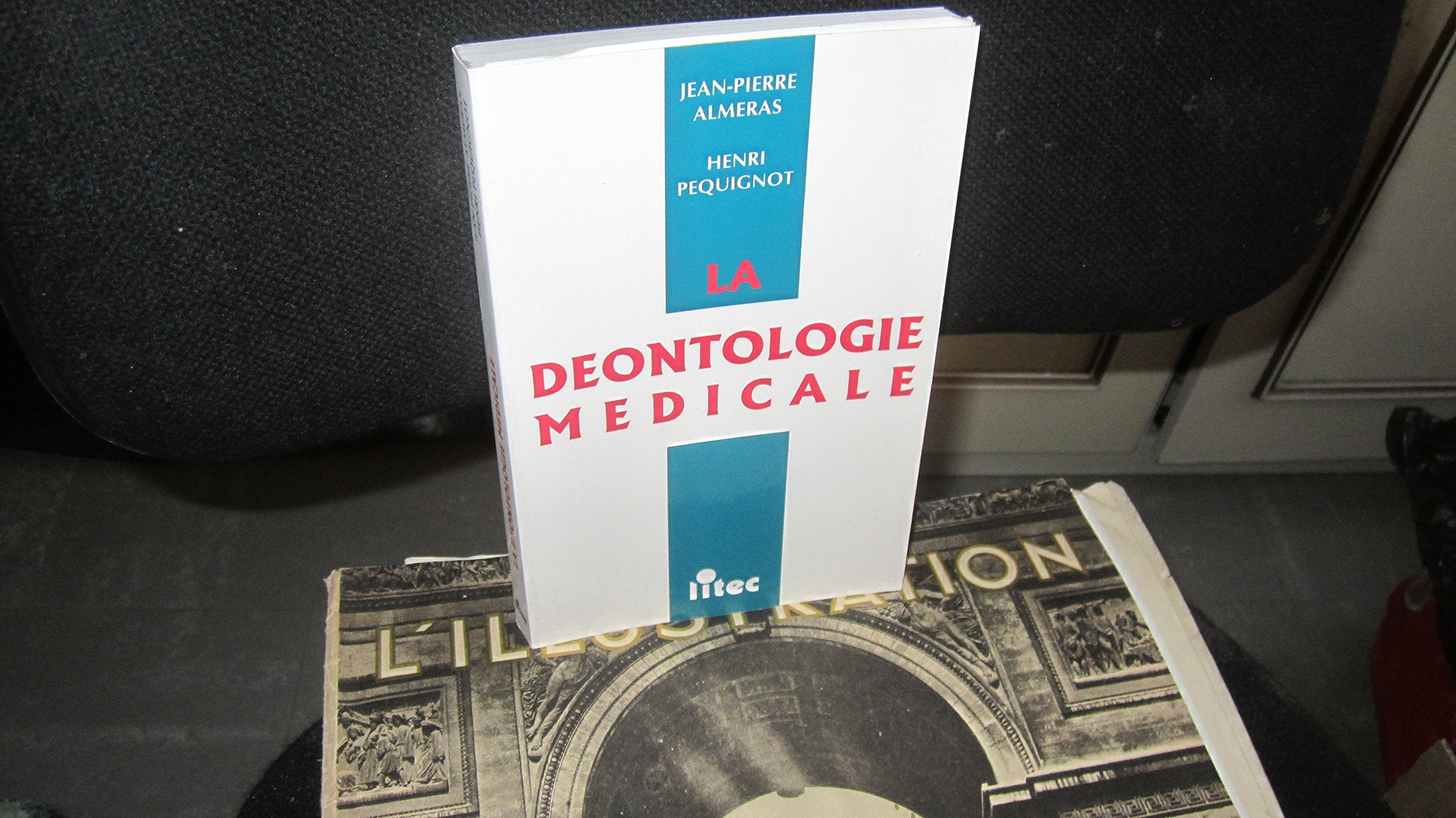 La déontologie médicale, 1re édition (ancienne édition) book