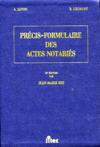 Précis formulaire des actes notariés, 15e édition, 1996 (ancienne édition) book