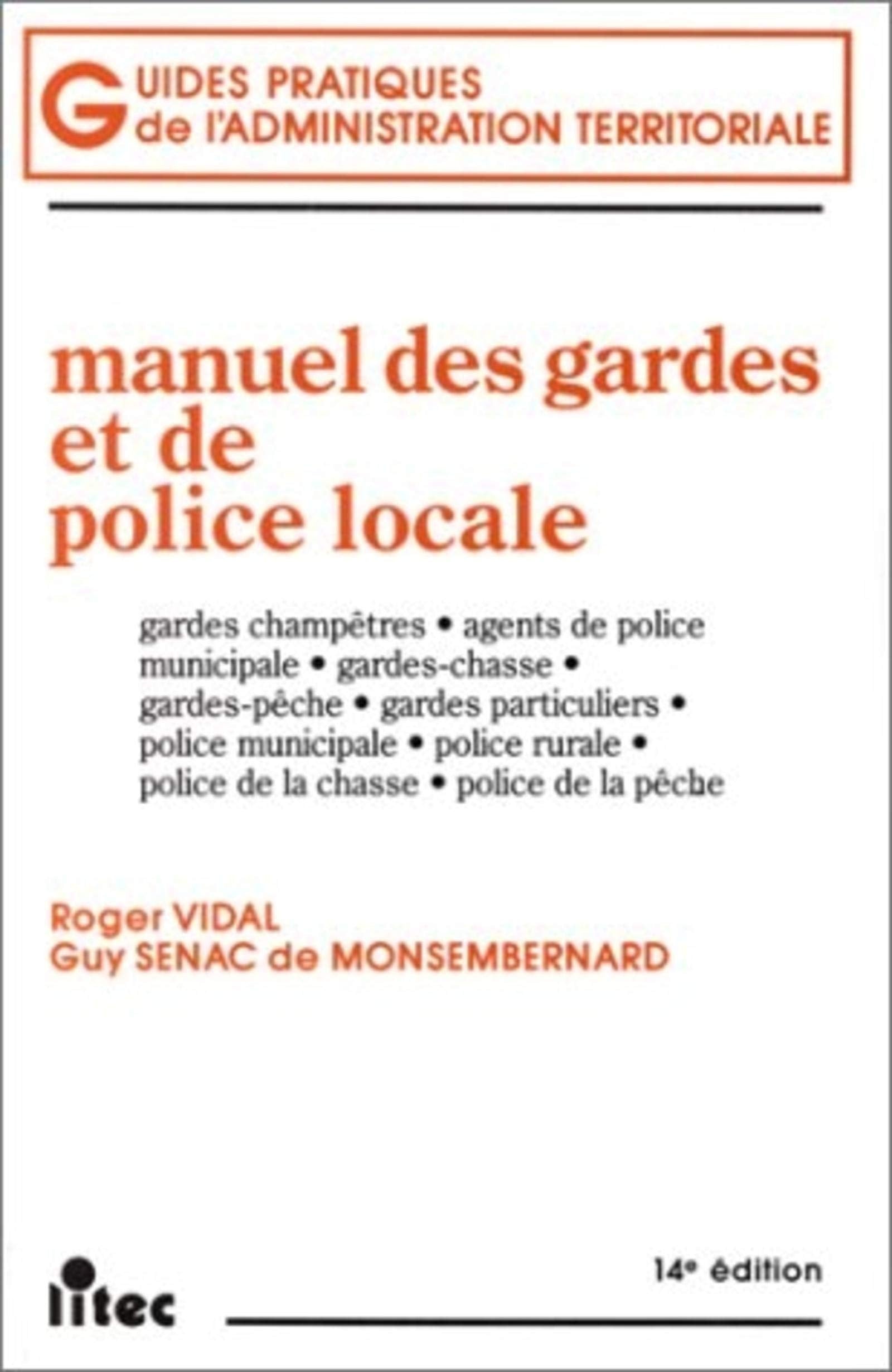 Manuel des gardes et de police locale gardes champêtres, agents de police municipale, gardes-chasse... Leisure, Home & Garden