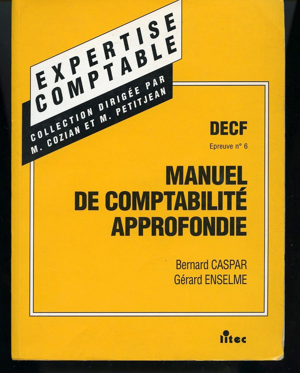 Manuel de comptabilité approfondie: DECF, épreuve n. 6 (ancienne édition) book