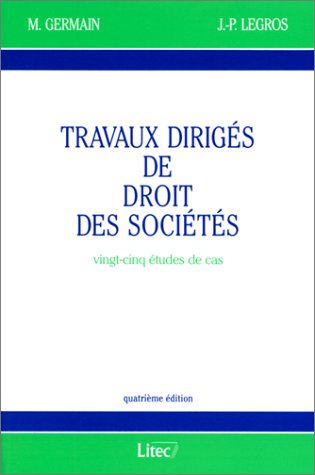 Travaux dirigés de droit des sociétés: Vingt-cinq études de cas Books