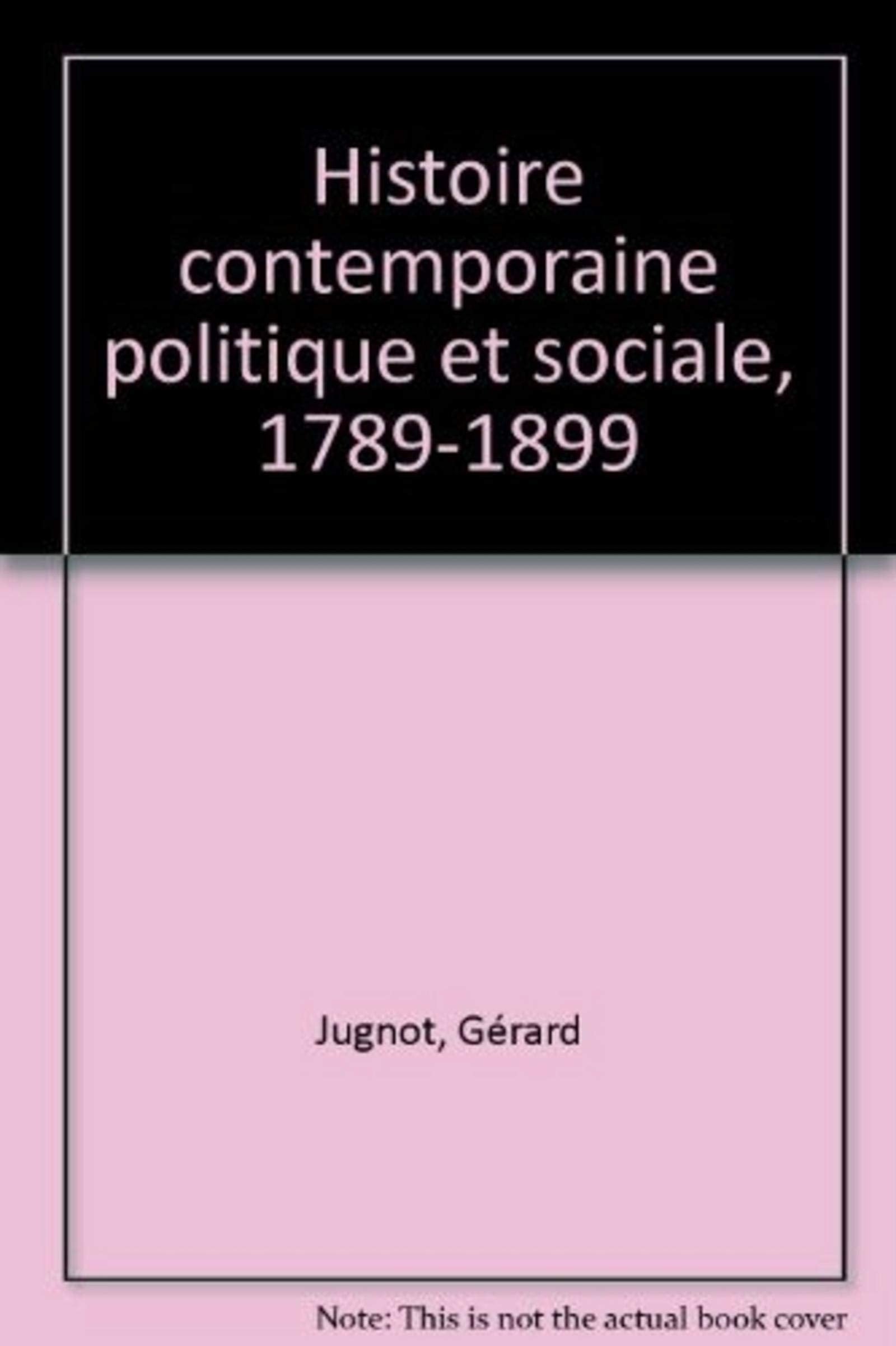 Histoire contemporaine politique et sociale, 1789-1899. Deug 1re année (université de Reims) (ancienne édition) book