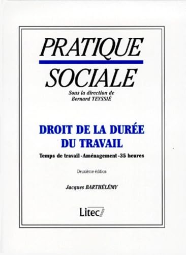 Droit de la durée du travail, 1re édition. Temps de travail, Aménagement, 35 heures (ancienne édition) book