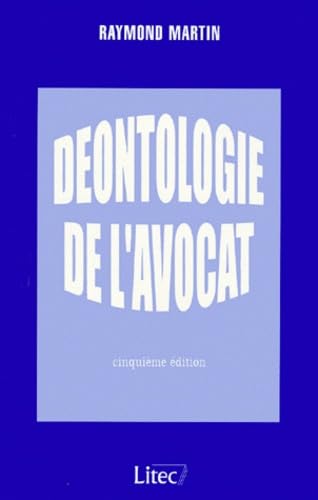Déontologie de l'avocat, 5e édition (ancienne édition) book