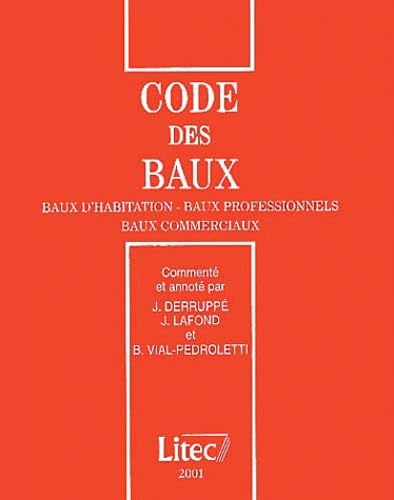 Code des baux: Edition 2001, baux d'habitation, baux professionnels, baux commerciaux Books
