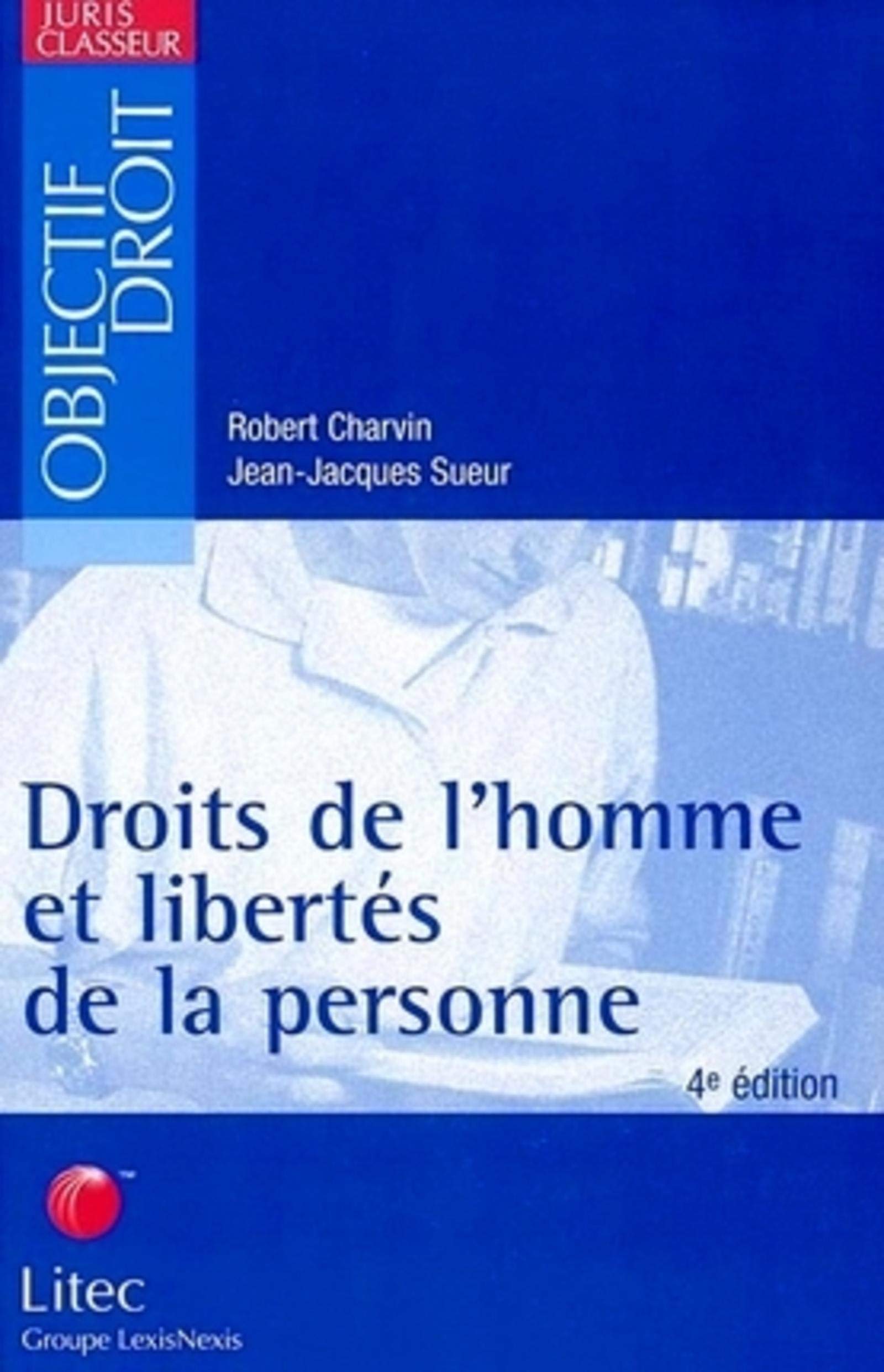 Droits de l'homme et libertés de la personne. 4ème édition (ancienne édition) book