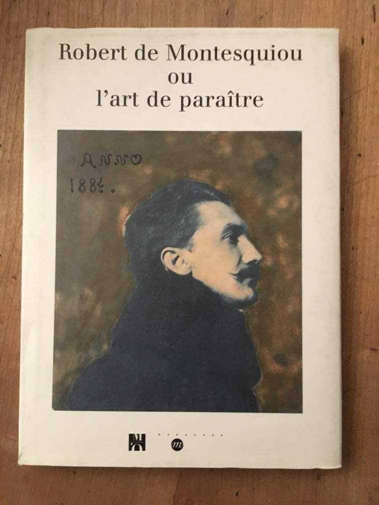 Robert de Montesquiou ou L'art de paraître book