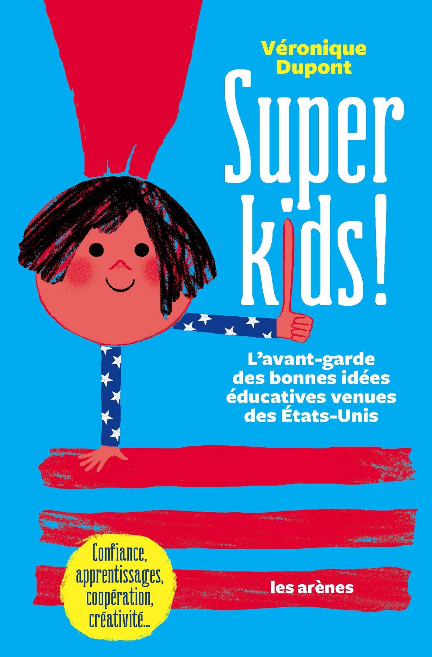 Super Kids: L'avant-garde des bonnes idées éducations Parents & Children