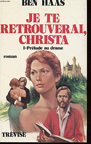 Prélude au drame (Je te retrouverai, Christa) Books