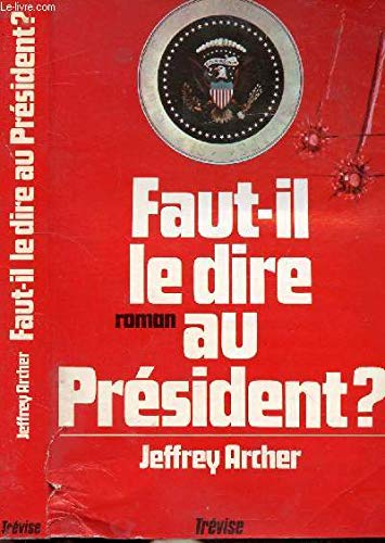 Faut-il le dire au président book