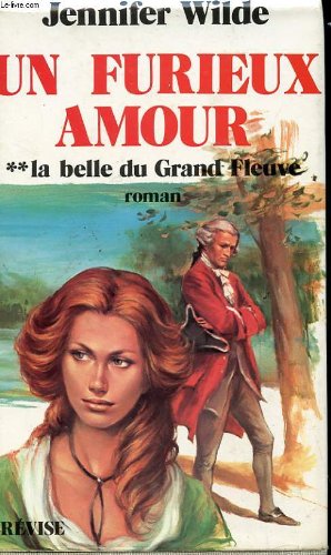Un furieux amour - tome 2 - la belle de grand fleuve book