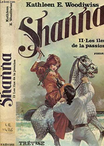SHANNA - TOME 1 - LES NOCES DU CONDAMNE ET TOME 2 - LES ILES DE LA PASSION Books