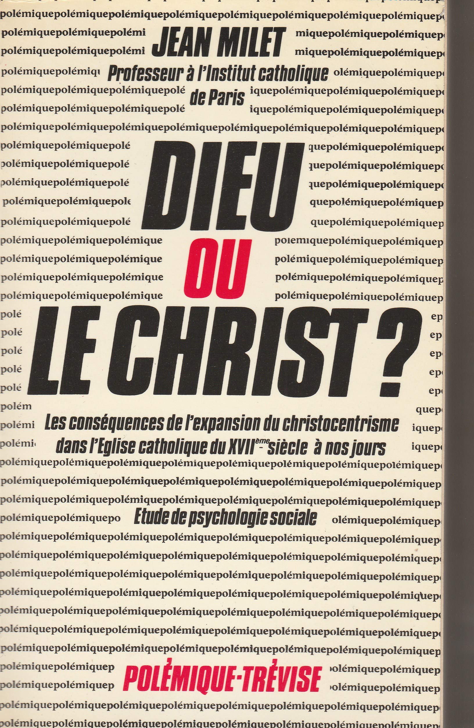 Dieu ou le christ ? : les conséquences de l'expansion du christocentrisme dans l'eglise catholique, Books