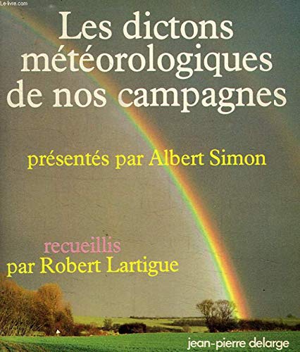 Les Dictons météorologiques de nos campagnes book