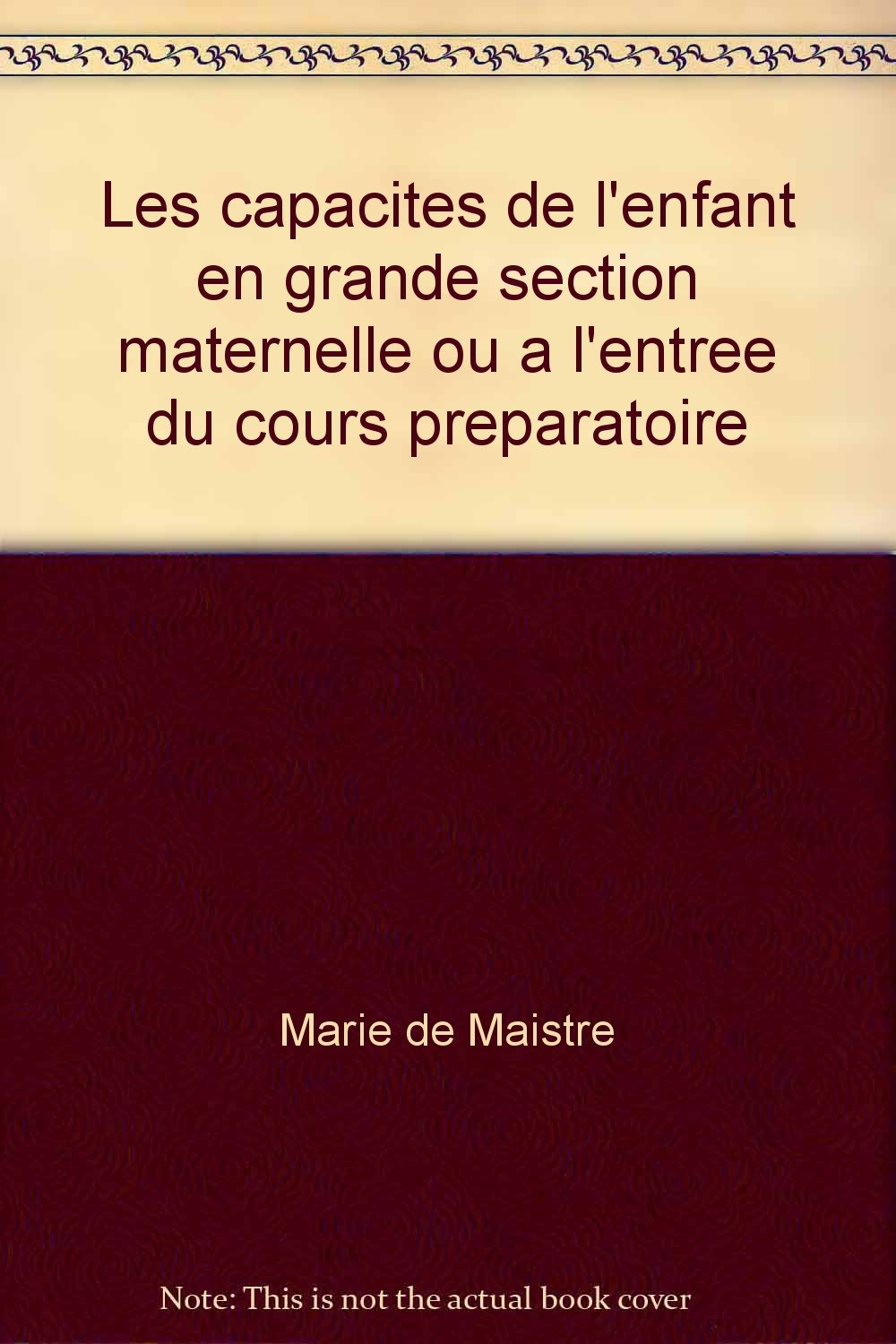 Les Capacités de l'enfant en grande section maternelle ou à l'entrée au cours préparatoire Books