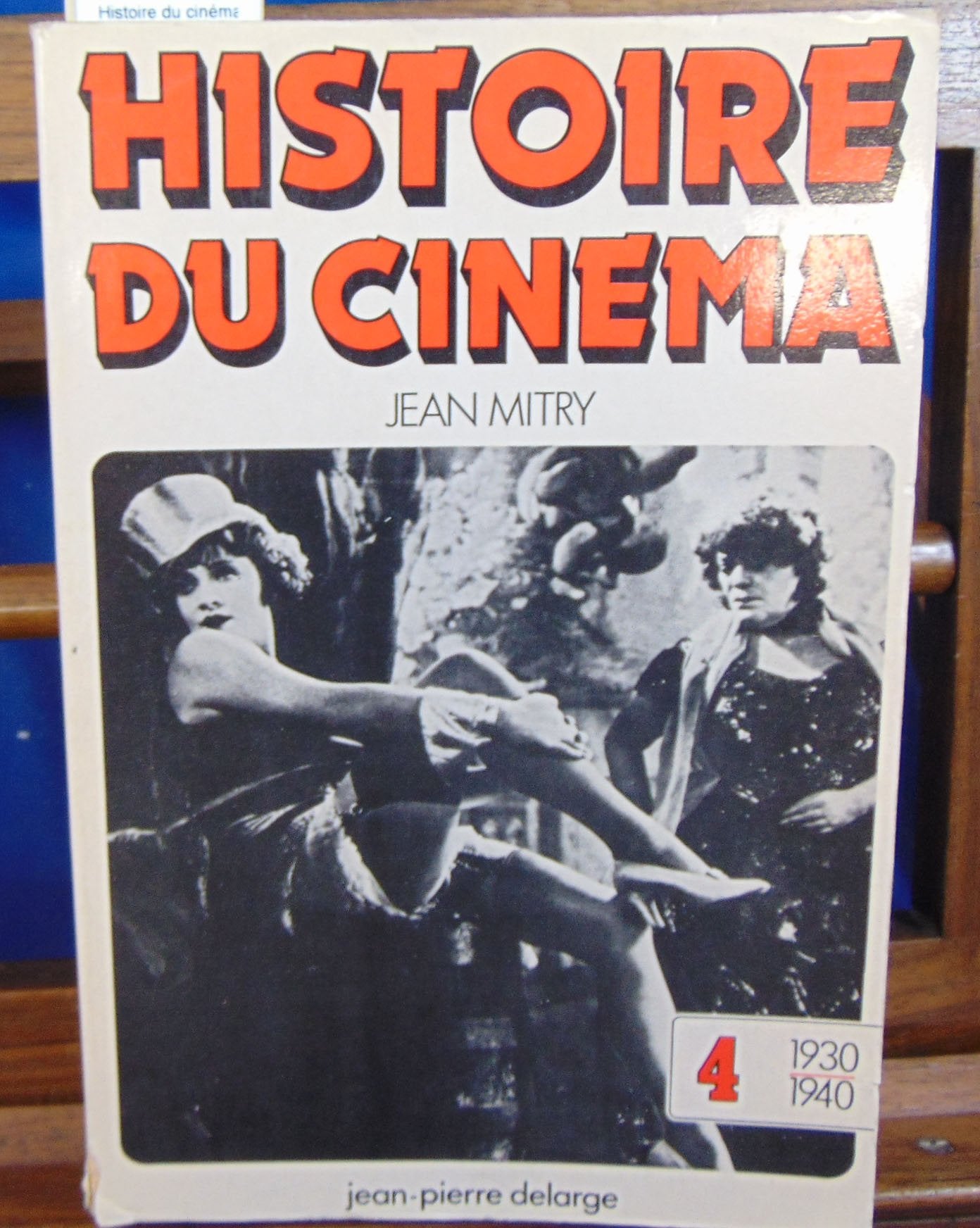 Histoire du cinéma. Vol. 4. 1930-1940 book