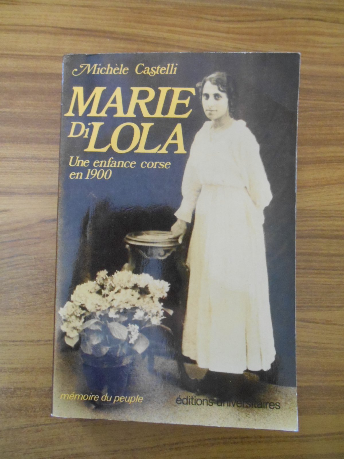 Marie di Lola. Vol. 1. Une enfance corse en 1900 Books