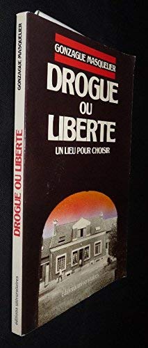 Drogue ou liberté, un lieu pour choisir Books