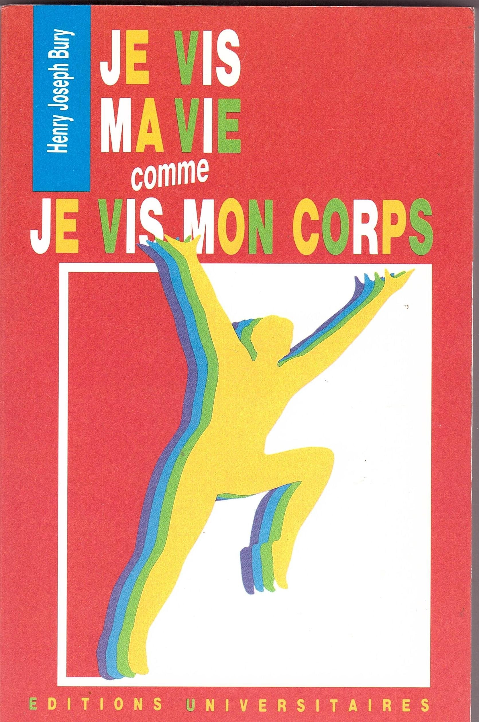 Je vis ma vie comme je vis mon corps book