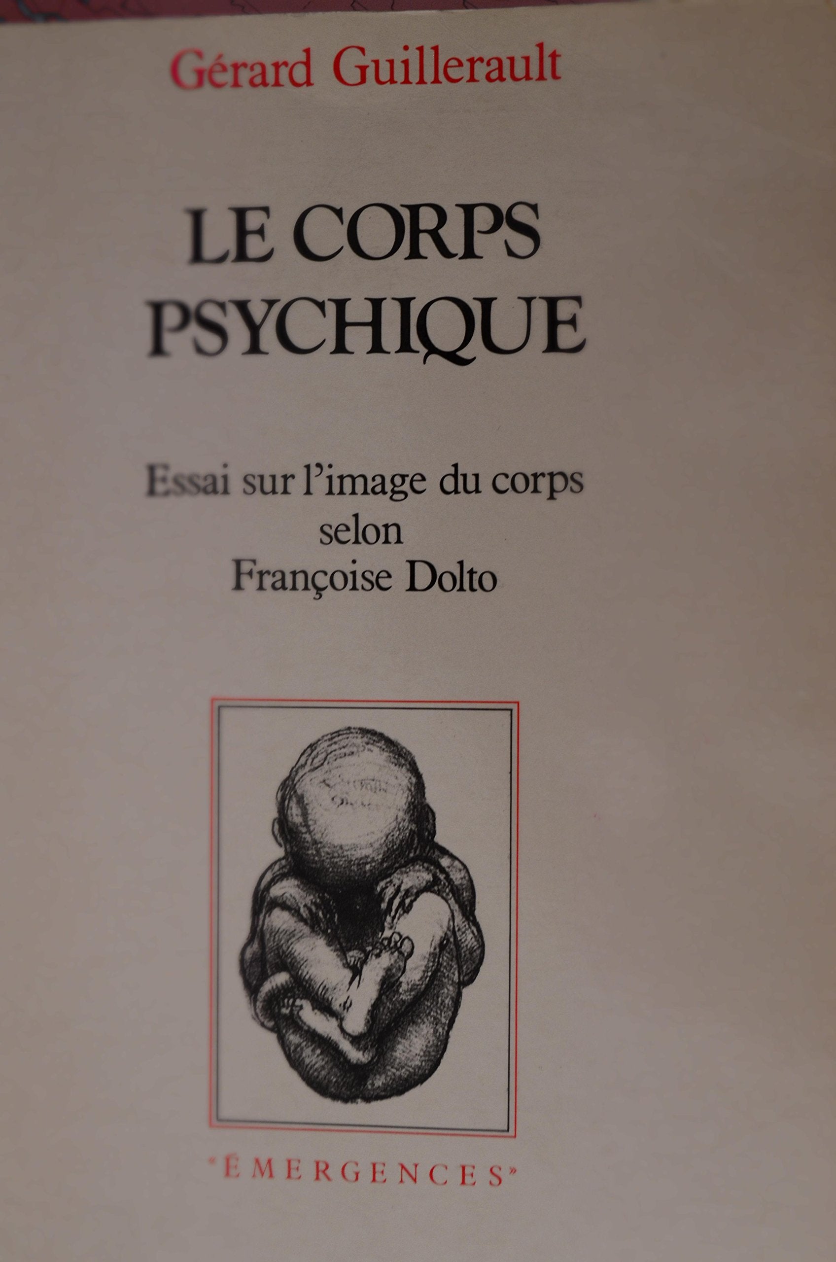 Le Corps psychique - Essai sur l'image du corps selon Françoise Dolto Books