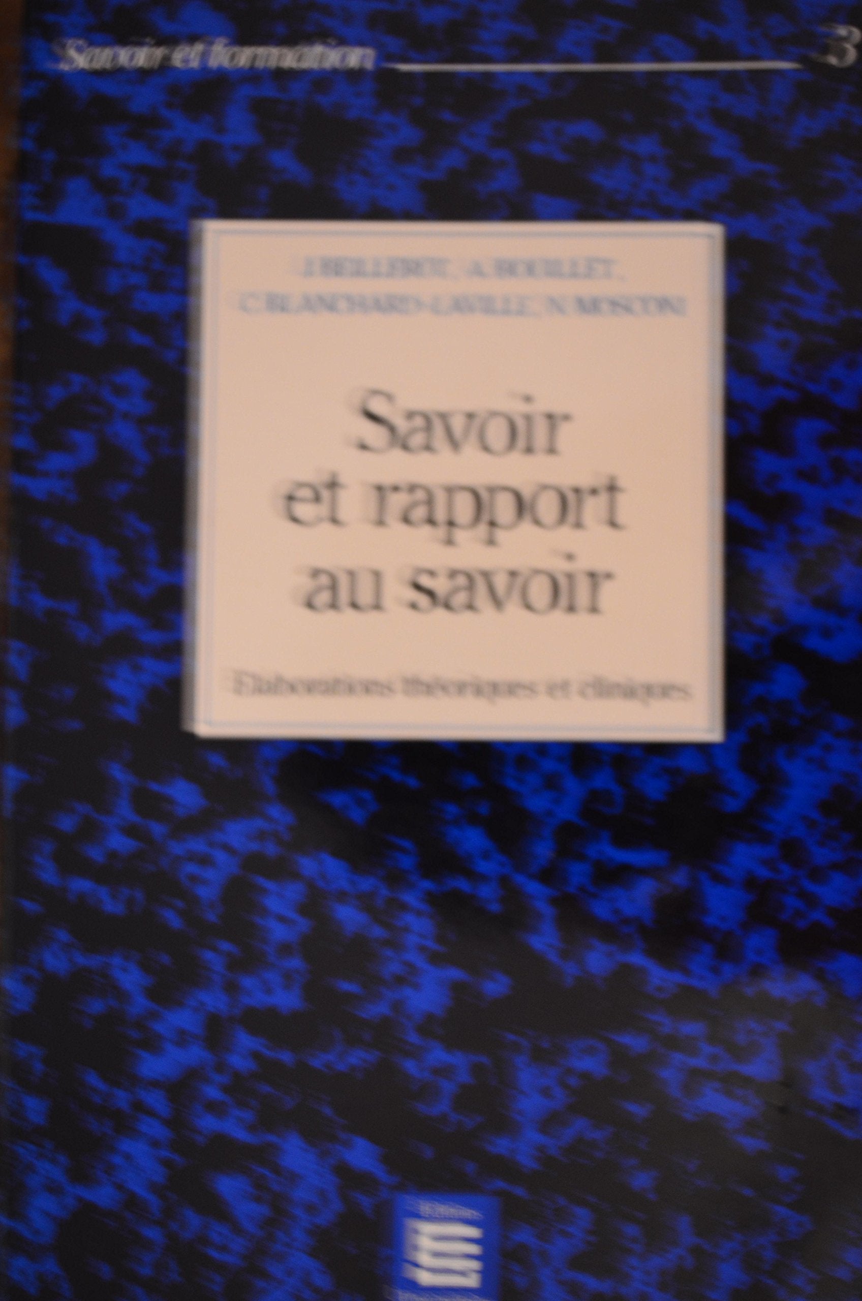 Savoir et rapport au savoir : élaborations théoriques et cliniques book