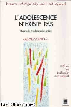 L'adolescence n'existe pas : Histoire des tribulations d'un artifice Books