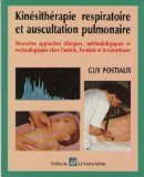 Kinésithérapie respiratoire et auscultation pulmonaire : nouvelles approches cliniques, méthodologiques et technologiques chez l'adulte, l'enfant et le nourrisson Books