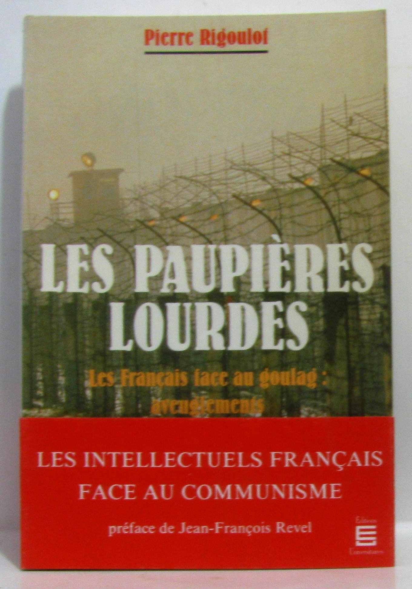 Les Paupieres Lourdes : Les Francais Face Au Goulag Books