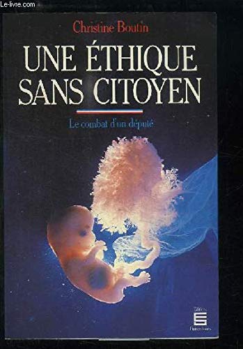 Une Ethique sans citoyen : le combat d'un député Books