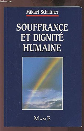 Souffrance et dignité humaine book