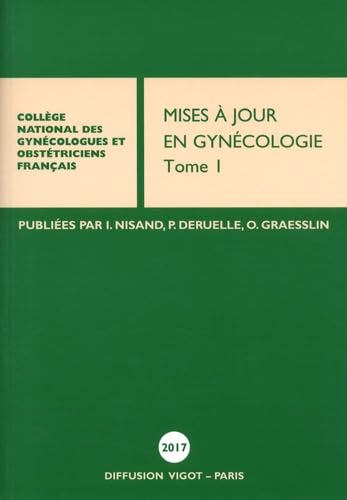 Mises à jour en gynécologie 2017 tome 1 Medicine