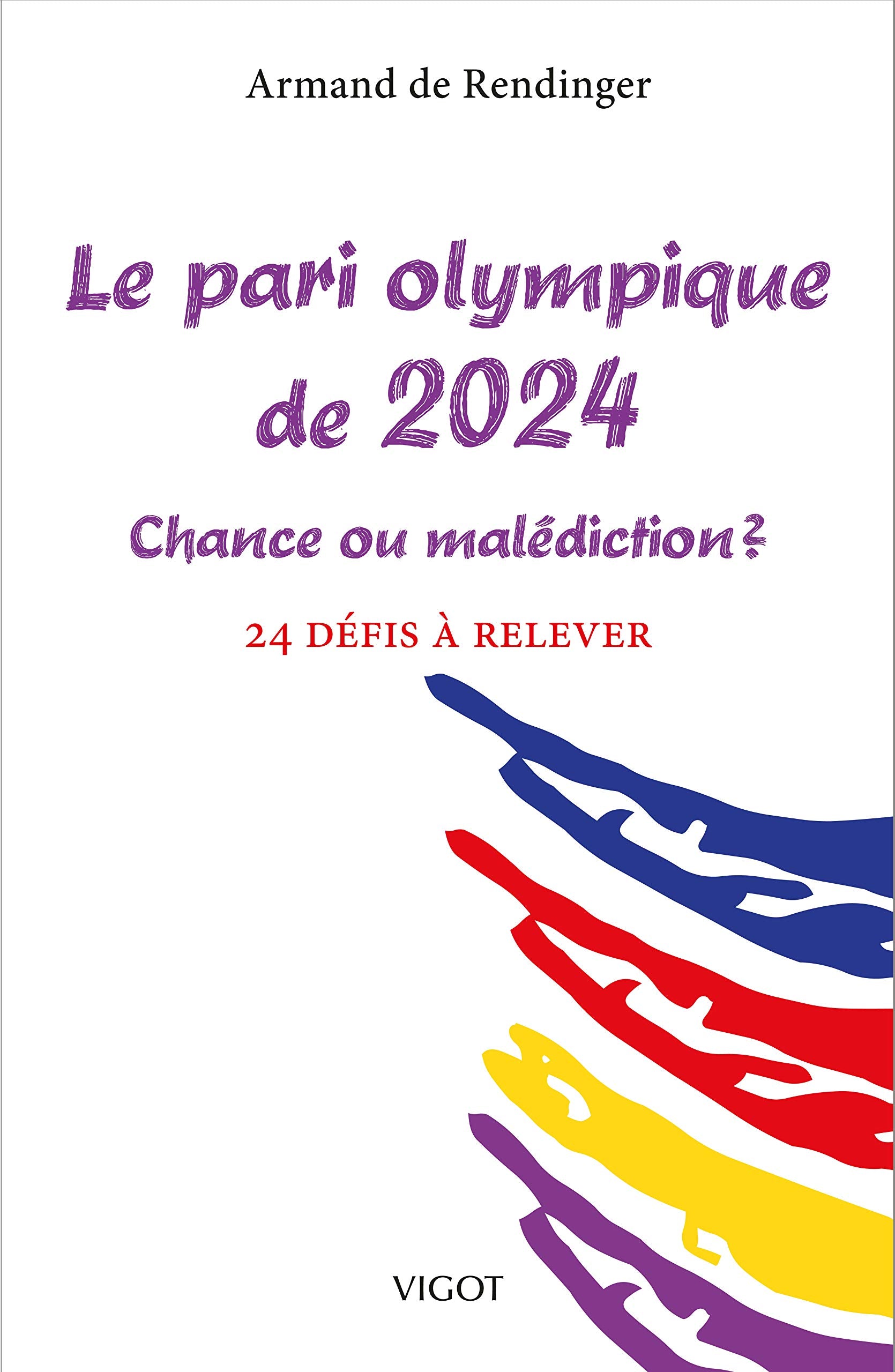 Le pari olympique de 2024, chance ou malédiction ?: 24 défis à relever Leisure & Fun