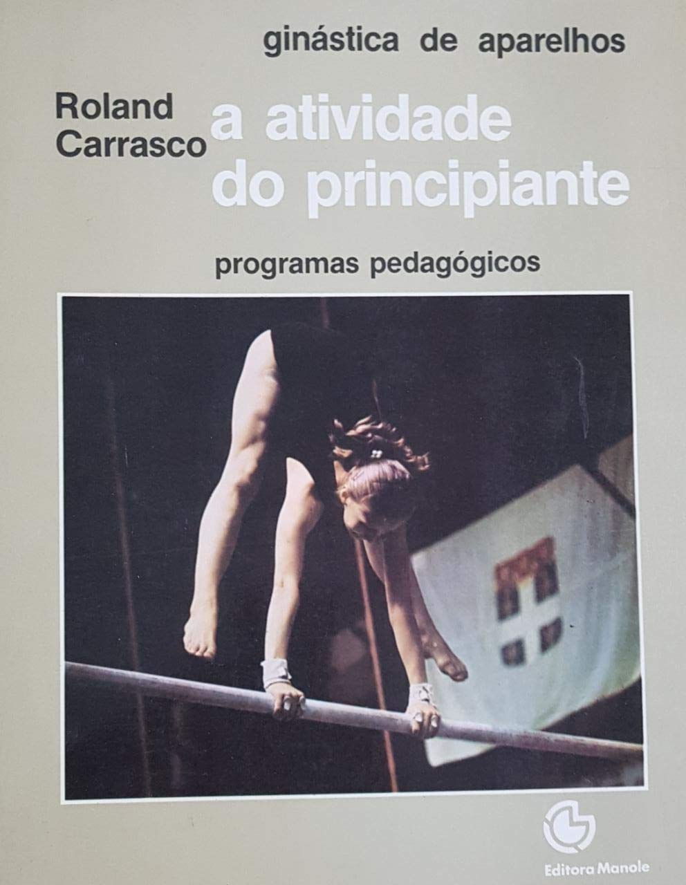 Gymnastique aux agrès, l'activité du débutant : programme pédagogique book