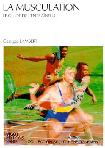 La Musculation : le guide de l'entraineur Leisure & Fun