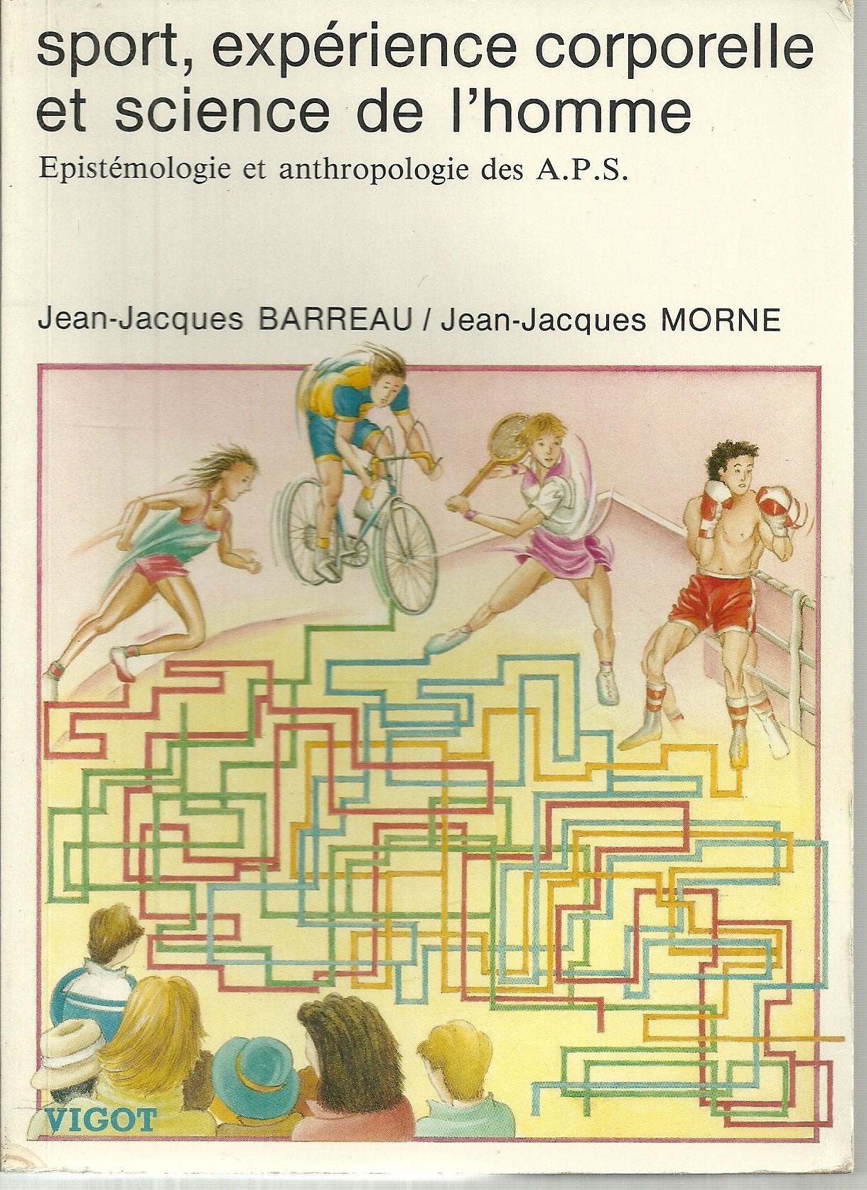 Sport, expérience corporelle et science de l'homme : épistémologie et anthropologie des A.P.S. Books